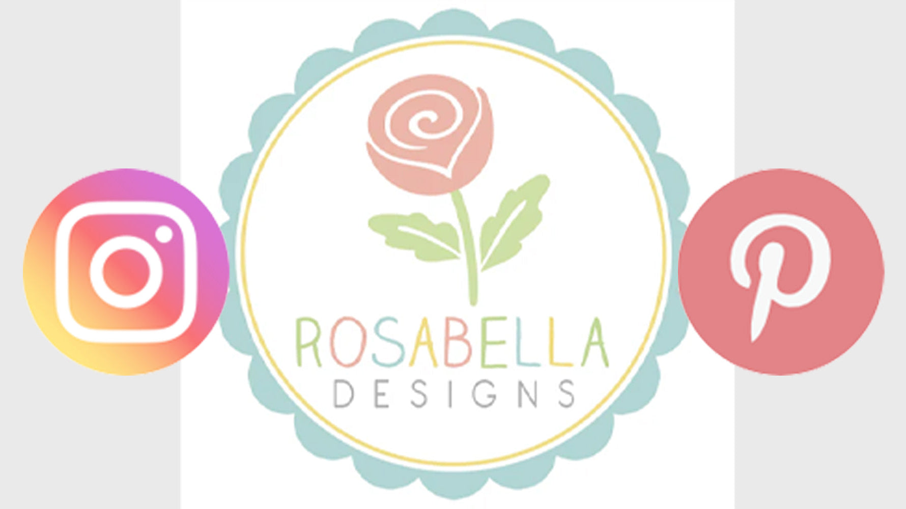 Image shows Rosabella Designs Logo with Rose and Pinterest and Instagram Logos on each side